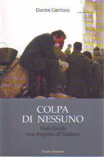 Immagine di COLPA DI NESSUNO VIALE GIOTTO UNA TRAGEDIA ALL`ITALIANA